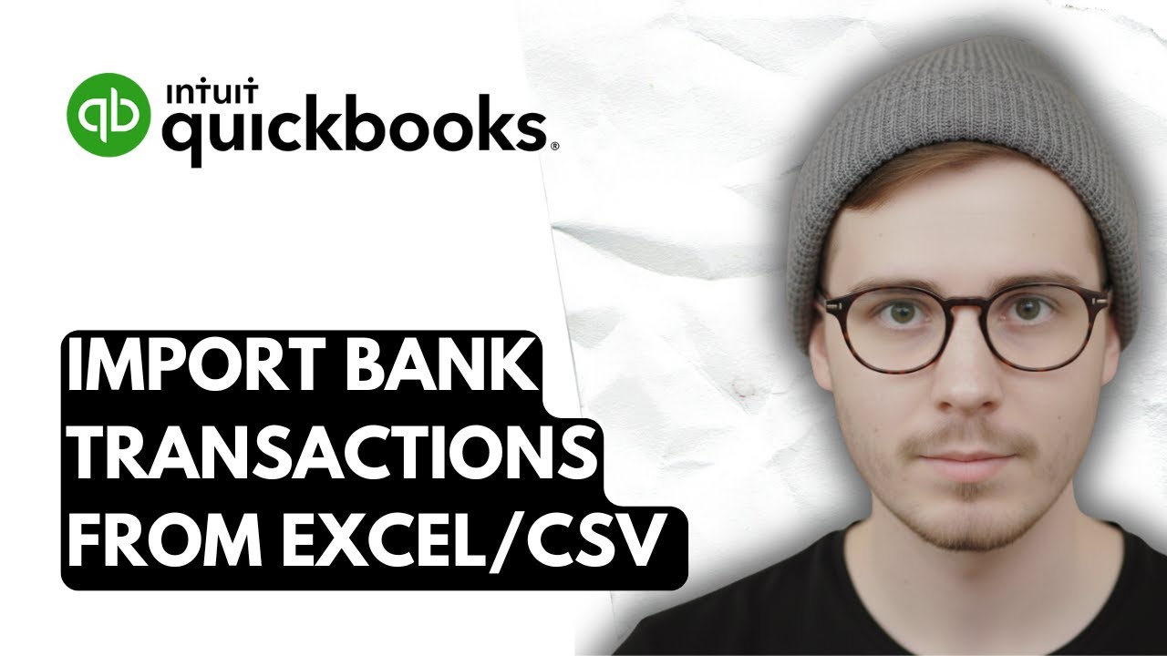 How To Import Bank Transactions From Excel/Csv File Into QuickBooks Online [2026 Guide]