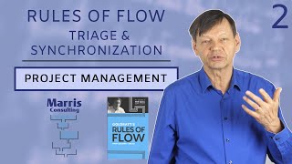 Goldratt's Rules of Flow - Rules 3 and 4: Triage and Synchronization