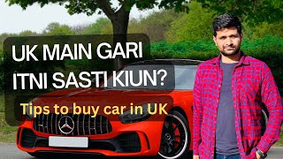 Buying a Car in UK | Students in UK | Why Cars are cheap in UK | Easy way to buy car