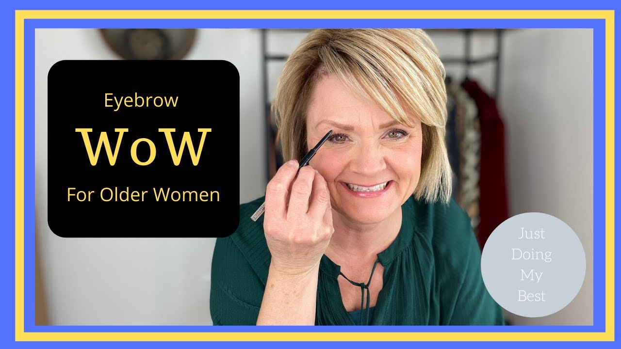 Over 50 Eyebrow Tutorial How To Fill In Eyebrows For Older Women