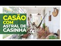 CASÃO COM ASTRAL DE CASINHA - ELA MISTURA ARTES E DESIGN E DEIXA A CASA DELICIOSA