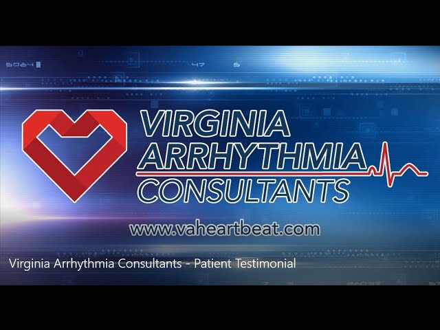 Virginia Arrhythmia Consultants - Patient Testimonial - How to detect heart rhythm abnormalities.