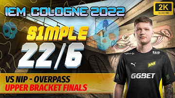 CSGO POV PLAYS - s1mple (22/6) vs NIP [Overpass] @ IEM Cologne 2022 Upper Semi Finals