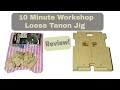 10 Minute Workshop Loose Tenon Jig Review! Budget Domino Alternative?