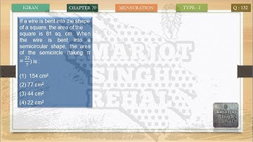 If a wire is bent into the shapeof a square, the area of the square is 81 sq. cm. When the wire is b