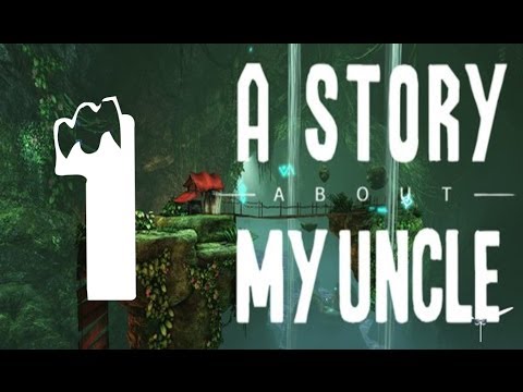 A Story About My Uncle - Прохождение! #1