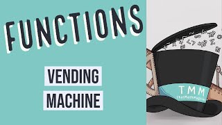 Functions: Vending Machine