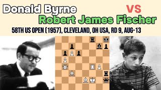 Donald Byrne vs Robert James Fischer ||58th US Open (1957), Cleveland, OH USA, rd 9