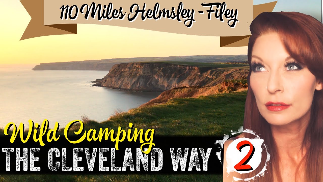 Wild Camping The Cleveland Way Part 2 Slapewath Filey Youtube