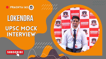 Lokendra | UPSC Mock Interview | Pragnya IAS @pragnyaias #ias #upsc