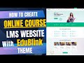 How to Create Online Course, LMS Website with Tutor LMS & EduBlink Theme - EduBlink Theme Tutorial