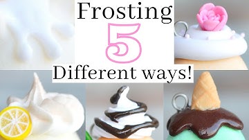 Frosting 5 Different Ways! | Polymer Clay Tutorial