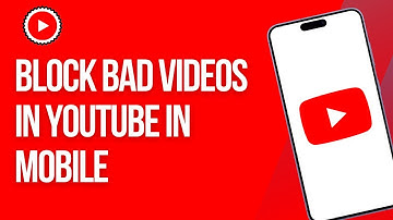 How To Block Bad Videos In YouTube In Mobile (Guide)