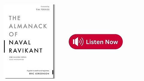 The Almanac of Naval Ravikant By Eric Jorgenson | Book Summary | Audiobook