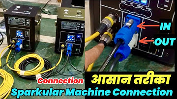 How to Connect Spro V2 Sparkular Machine 750w, Compete Connection Jointing Cable n DMX Cable, DMX512
