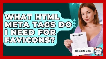 What HTML Meta Tags Do I Need For Favicons? - Simple HTML Studio