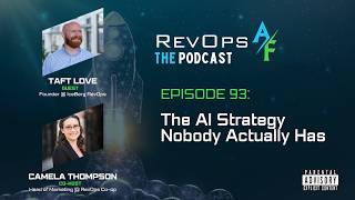 RevOpsAF Podcast Episode 93: The AI Strategy Nobody Actually Has