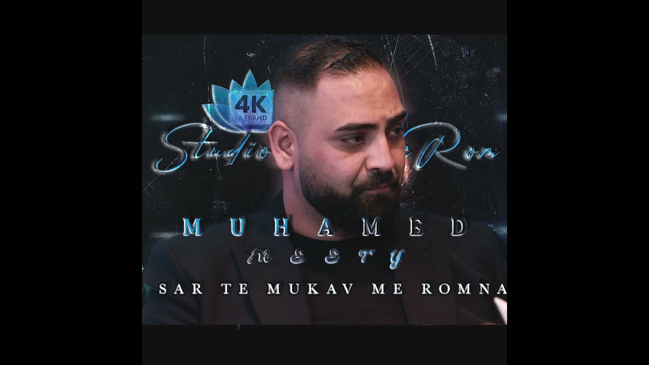 Muhamed Meety Sar te Mukav Me Romna - Studio FranceRomMusic