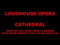 [ OTHER ] - Demo Tape: Loudhouse Opera - Cathedral