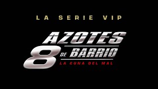 Azotes de Barrio Cap 127