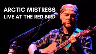 Arctic Mistress Live at Red Bird, Ottawa | Les Stroud