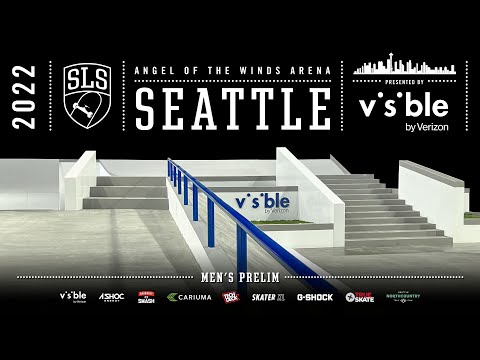 2022 SLS Seattle | Men's PRELIM | Full Broadcast