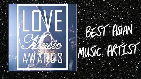 Love Music Awards - Best Asian Music Artist