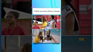 Ana Paula e Milena discutem com Solange após receberem o monstro #bbb26 #bbb