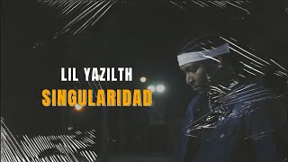 Lil Yazilth - Singularidad (Visualizer)