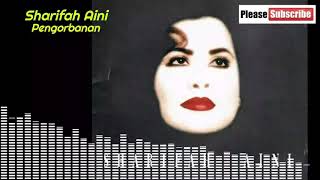 Sharifah Aini  Pengorbanan