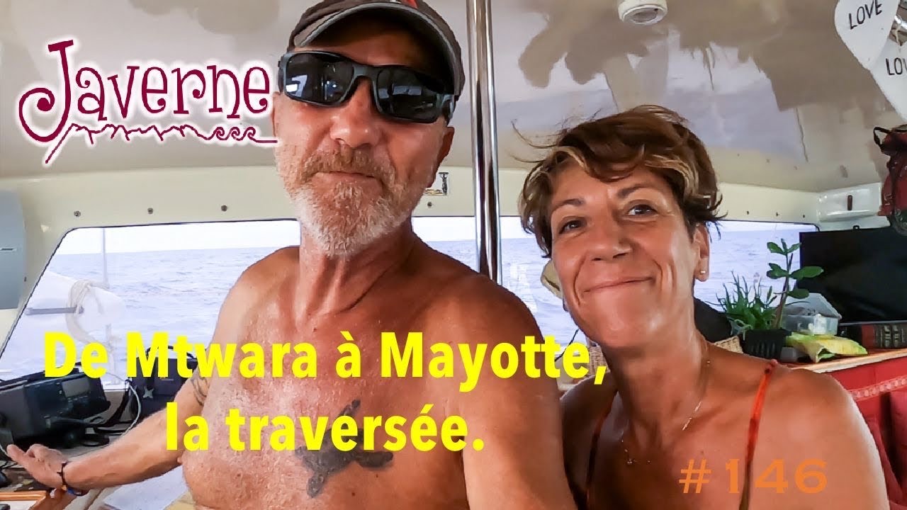 тБг#146 De Mtwara a╠А Mayotte, la traverse╠Бe