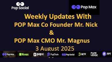 POP MAX Weekly Update | Co-Founder Mr. Nick & CMO Mr. Magnus | 3 August 2025