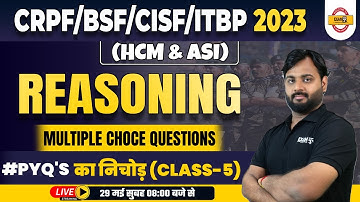 CRPF CONSTABLE TRADESMAN 2023 | REASONING CLASSES | PYQs + MCQs (CLASS-5) | BY ALOK SIR