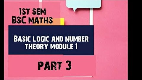 1st semester Bsc mathematics Basic logic and number theory module 1 part 3 Calicut University