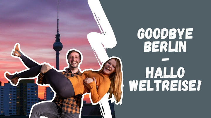 Warum wir Berlin verlassen - und vermissen werden
