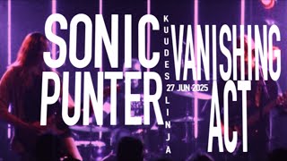 Sonic Punter - Vanishing Act (Live at Kuudes Linja, 27.06.2025)