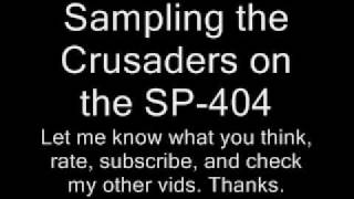 Sampling the Crusaders on the SP-404