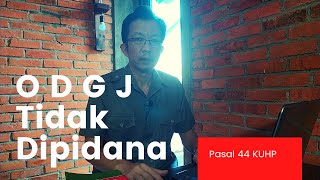 Orang Dengan Gangguan Jiwa Tidak Dipidana