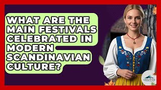 What Are the Main Festivals Celebrated in Modern Scandinavian Culture? - Unmapping Scandinavia