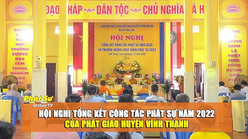CẦN THƠ: HỘI NGHỊ TỔNG KẾT CÔNG TÁC PHẬT SỰ NĂM 2022 CỦA PHẬT GIÁO HUYỆN VĨNH THẠNH