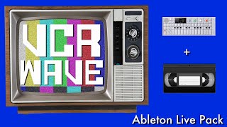 VCR WAVE Ableton Live Pack