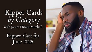 Kipper Cards by Category: June 2025 Kipper-Cast