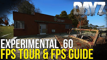 #DayZ ~ .60 Experimental: FPS Tour & Guide ~ What Do You Want To See Next?