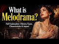 What is Melodrama? | বাংলায় আলোচনা | structure, type, history Full explanation