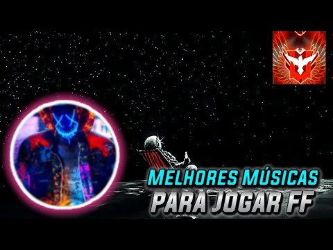 TOP MELHORES MÚSICAS PARA JOGAR FREE FIRE! 