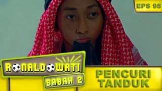 Ceking sama Gondrong Nyamar Jadi Orang Arab - Ronaldowati Babak 2 Eps 95 Part 2
