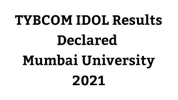 IDOL results Update 2021 | TYBCOM Result Declared | IDOL Mumbai University 2021