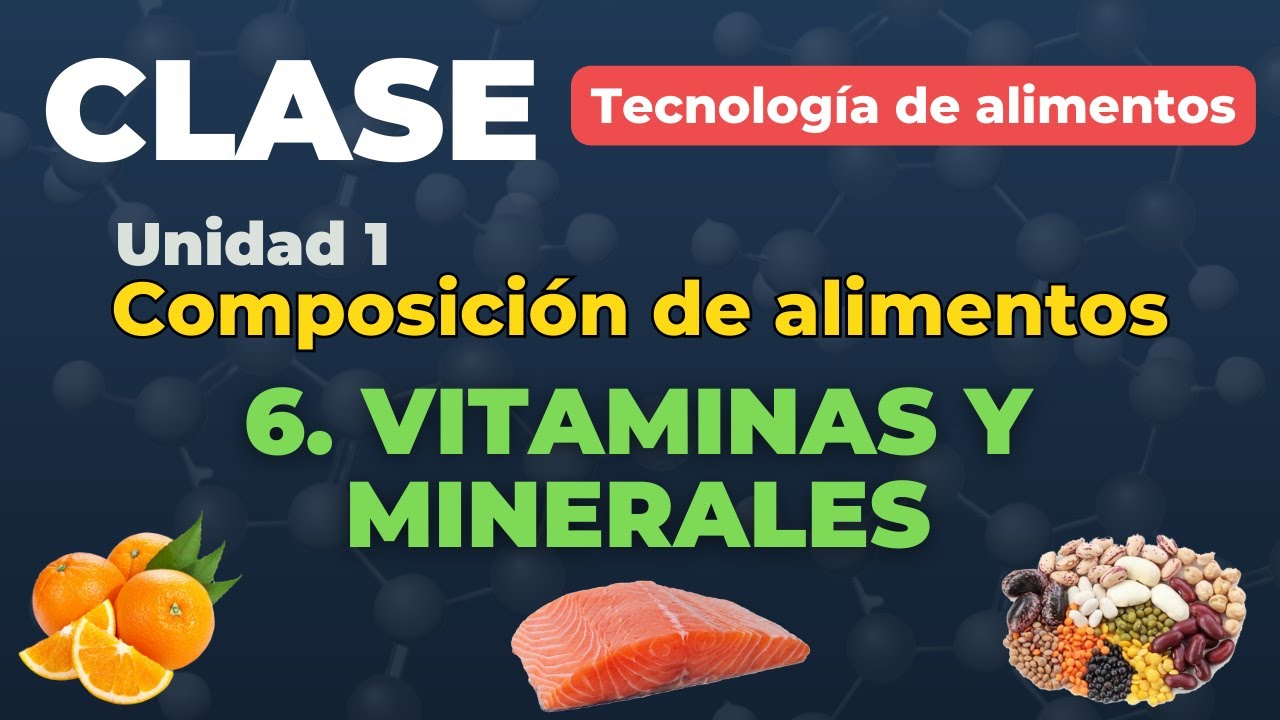 Tema 1. Composición química de alimentos. 6: VITAMINAS Y MINERALES