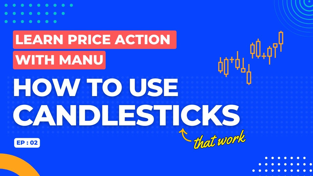 Learn Price Action Trading With Manu | EP : 02 | Candlesticks | The  Chartians #priceaction