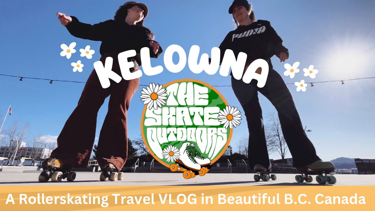 Kelowna Rollerskating Travel VLOG in the Skate Outdoors YouTube